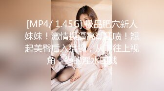 小鲜肉系列之第四期 大战97年巨乳肥臀妹妹 这个姿势夹的紧 一般人会秒射