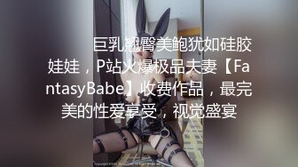 《真实厕拍精品泄密》色胆包天坑神服装城藏在女厕隔间全景偸拍数位大屁股少女少妇方便~撅着大腚还穿透明骚内亮点多 (5)