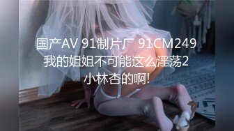 【新片速遞】&nbsp;&nbsp; 商场女厕全景偷拍多位漂亮的小姐姐❤️肥美的大鲍鱼[933M/MP4/41:13]