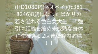 [MP4/ 941M] 小女友 老公快点操死我 啊啊 老公 不行了 体育生操逼就是猛 从求操到求饶 已经操坏掉了